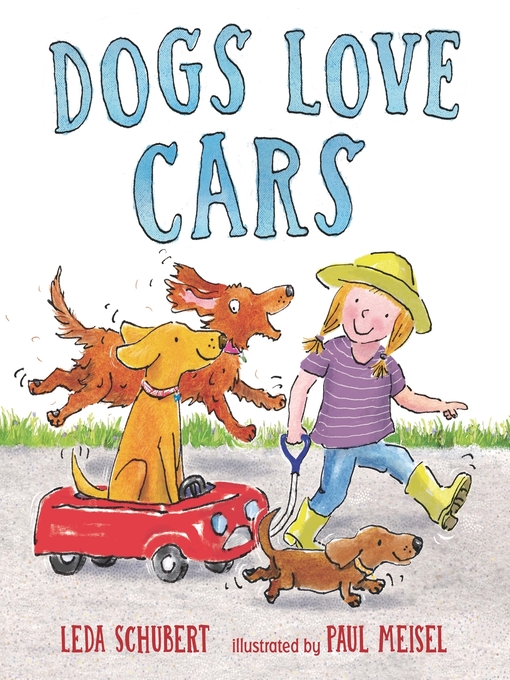 Title details for Dogs Love Cars by Leda Schubert - Available